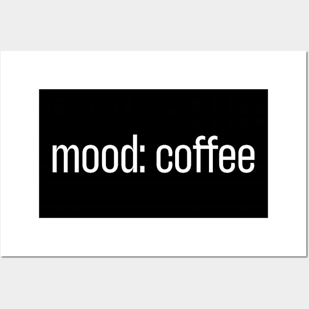 Mood Coffee Wall Art by HobbyAndArt